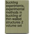 Buckling Experiments, Experimental Methods in Buckling of Thin-Walled Structures 2 Volume Set