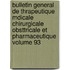 Bulletin General De Thrapeutique Mdicale Chirurgicale Obsttricale Et Pharmaceutique Volume 93