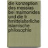 Die Konzeption Des Messias Bei Maimonides Und Die Fr Hmittelalterliche Islamische Philosophie