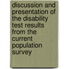 Discussion and Presentation of the Disability Test Results from the Current Population Survey door United States Government