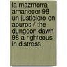 La mazmorra amanecer 98 Un justiciero en apuros / The Dungeon Dawn 98 A Righteous in Distress door Lewis Trondheim
