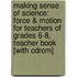 Making Sense Of Science: Force & Motion For Teachers Of Grades 6-8, Teacher Book [with Cdrom]