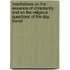 Meditations on the Essence of Christianity, and on the Religious Questions of the Day. Transl