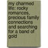 My Charmed Life: Rocky Romances, Precious Family Connections And Searching For A Band Of Gold
