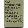 New Myspeechlab With Pearson Etext -- Standalone Access Card -- For Mastering Public Speaking door John F. Skinner