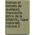 Notices Et Extraits De Quelques Manuscrits Latins De La Bibliothï¿½Que Nationale, Volume 3