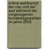 Online-wahlkampf Der Cdu Und Der Spd Während Der Vorgezogenen Bundestagswahlen Im Jahre 2005 door Bjorn Richter