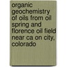 Organic Geochemistry Of Oils From Oil Spring And Florence Oil Field Near Ca On City, Colorado door United States Government