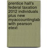 Prentice Hall's Federal Taxation 2012 Individuals Plus New Myaccountinglab with Pearson Etext door Thomas R. Pope
