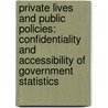 Private Lives and Public Policies: Confidentiality and Accessibility of Government Statistics by Subcommittee National Research Council