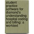 Student Practice Software For Diamond's Understanding Hospital Coding And Billing: A Worktext