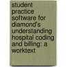 Student Practice Software For Diamond's Understanding Hospital Coding And Billing: A Worktext door Marsha S. Diamond