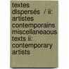 Textes Dispersés  / Ii: Artistes Contemporains Miscellaneaous Texts Ii: Contemporary Artists door Jean-Fracois Lyotard