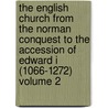 The English Church from the Norman Conquest to the Accession of Edward I (1066-1272) Volume 2 door William Richard Wood Stephens