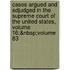Cases Argued and Adjudged in the Supreme Court of the United States, Volume 16;&Nbsp;Volume 83