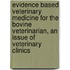 Evidence Based Veterinary Medicine for the Bovine Veterinarian, An Issue of Veterinary Clinics