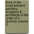 Lives of the Most Eminent Painters, Sculptors & Architects of the Order of S. Dominic Volume 2