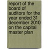 Report of the Board of Auditors for the Year Ended 31 December 2010 on the Capital Master Plan door United Nations