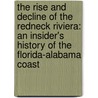 The Rise and Decline of the Redneck Riviera: An Insider's History of the Florida-Alabama Coast door Harvey H. Jackson