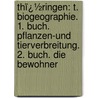 Thï¿½Ringen: T. Biogeographie. 1. Buch. Pflanzen-Und Tierverbreitung. 2. Buch. Die Bewohner door Fritz Regel