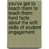 You'Ve Got To Reach Them To Teach Them: Hard Facts About The Soft Skills Of Student Engagement