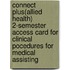 Connect Plus(allied Health) 2-Semester Access Card for Clinical Pocedures for Medical Assisting