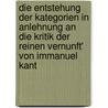 Die Entstehung Der Kategorien In Anlehnung An Die Kritik Der Reinen Vernunft' Von Immanuel Kant by Michael Schmidt