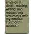 Envision In Depth: Reading, Writing, And Researching Arguments With Mycomplab (12-Month Access)
