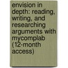 Envision In Depth: Reading, Writing, And Researching Arguments With Mycomplab (12-Month Access) door Christine Alfano