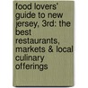 Food Lovers' Guide To New Jersey, 3Rd: The Best Restaurants, Markets & Local Culinary Offerings door Peter Genovese