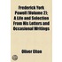 Frederick York Powell Volume 2; A Life and a Selection from His Letters and Occasional Writings