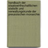 Handbuch Der Staatswirthschaftlichen Statistik Und Verwaltungskunde Der Preussischen Monarchie. by Friedrich Weber