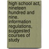 High School Act, Nineteen Hundred And Nine. Information Regulations, Suggested Courses Of Study door South Carolina