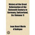 History of the Great Reformation of the Sixteenth Century in Germany, Switzerland, Etc Volume 1