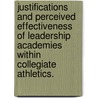 Justifications And Perceived Effectiveness Of Leadership Academies Within Collegiate Athletics. by Lauren D. Bifulco