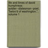 Life and Times of David Humphreys: Soldier--Statesman--Poet, "Belov'd of Washington,", Volume 1 door Frank Landon Humphreys