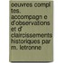 Oeuvres Compl Tes. Accompagn E D'Observations Et D' Claircissements Historiques Par M. Letronne