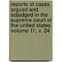 Reports of Cases Argued and Adjudged in the Supreme Court of the United States Volume 11; V. 24