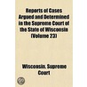 Reports of Cases Argued and Determined in the Supreme Court of the State of Wisconsin Volume 23 door Wisconsin Supreme Court