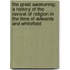 the Great Awakening: a History of the Revival of Religion in the Time of Edwards and Whitefield