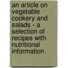 An Article On Vegetable Cookery And Salads - A Selection Of Recipes With Nutritional Information door Elizabeth S. Nash