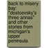 Back to Misery Bay: "Dostoevsky's Three Annas" and Other Stories from Michigan's Upper Peninsula