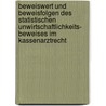 Beweiswert Und Beweisfolgen Des Statistischen Unwirtschaftlichkeits- Beweises Im Kassenarztrecht by Emil Baader