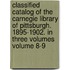 Classified Catalog of the Carnegie Library of Pittsburgh. 1895-1902. in Three Volumes Volume 8-9