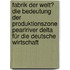 Fabrik der Welt? Die Bedeutung der Produktionszone Pearlriver Delta für die deutsche Wirtschaft