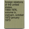 Foreign Relations Of The United States, 1969-1976, Volume Ix, Vietnam, October 1972-January 1973 door John M. Carland