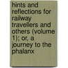 Hints And Reflections For Railway Travellers And Others (Volume 1); Or, A Journey To The Phalanx door Luke James Hansard