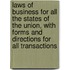 Laws of Business for All the States of the Union, with Forms and Directions for All Transactions
