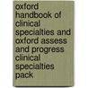 Oxford Handbook of Clinical Specialties and Oxford Assess and Progress Clinical Specialties Pack door Murray Longmore