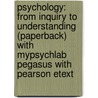 Psychology: From Inquiry To Understanding (Paperback) With Mypsychlab Pegasus With Pearson Etext by Steven J. Lynn